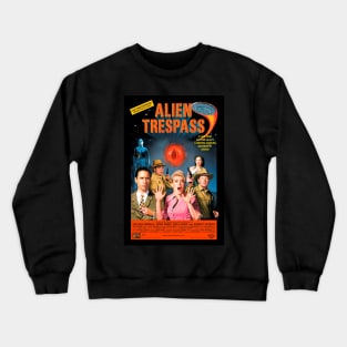 Classic Science Fiction Movie Poster - Alien Trespass Crewneck Sweatshirt